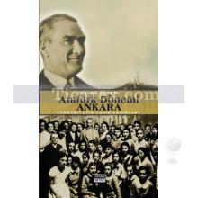 Atatürk Dönemi Ankara | Cumhuriyetin Tanık Kadınları | Günseli Özkaya