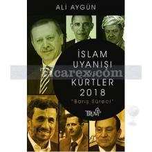 İslam Uyanışı ve Kürtler 2018 | Barış Süreci | Ali Aygün