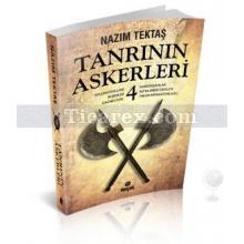 Tanrının Askerleri - 4 | Nazım Tektaş