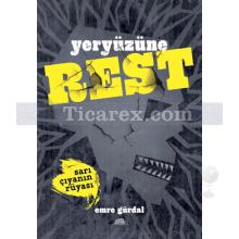 Yeryüzüne Rest | Sarı Çıyanın Rüyası | Emre Gürdal