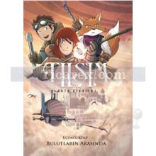 Tılsım 3. Kitap - Bulutların Arasında | Kazu Kibuishi