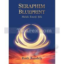 Seraphim Blueprint | Melek Enerji Şifa | Ruth Rendely