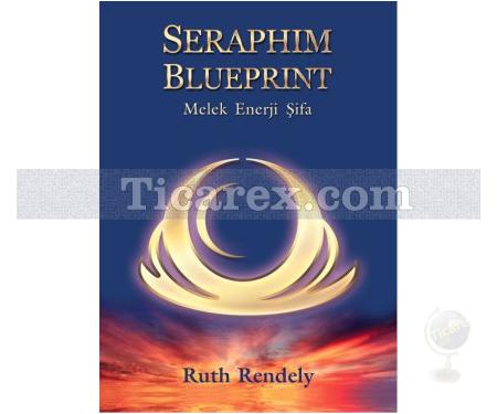 Seraphim Blueprint | Melek Enerji Şifa | Ruth Rendely - Resim 1