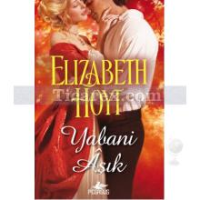 Yabani Aşık | Elizabeth Hoyt