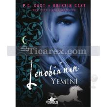 Lenobia'nın Yemini | Bir Gece Evi Romanı | Kristin Cast, P. C. Cast