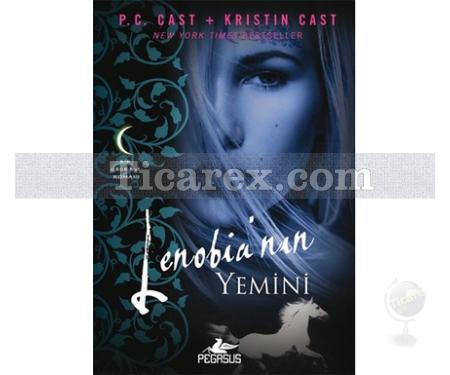 Lenobia'nın Yemini | Bir Gece Evi Romanı | Kristin Cast, P. C. Cast - Resim 1