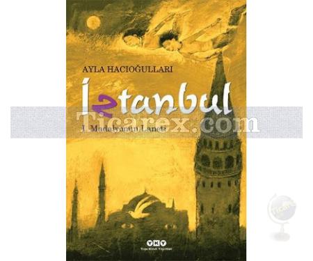 İztanbul - 1. Kitap Madalyonun Laneti | Ayla Hacıoğulları - Resim 1