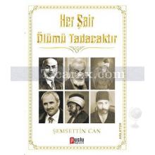 Her Şair Ölümü Tadacaktır | Şemsettin Can