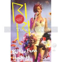 Riri - Bu Kız Fena Halde İyi | Gerçek Bir Rihanna Kitabı | Stephanie Murray