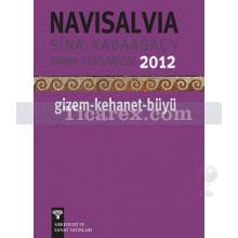 Navisalvia - Sina Kabaağaç'ı Anma Toplantısı - 2012 | Gizem - Kehanet - Büyü | Kolektif