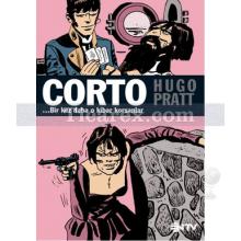 Corto Maltese: Bir Kez Daha O Kibar Korsanlar | Hugo Pratt