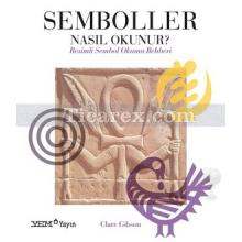 Semboller Nasıl Okunur? | Resimli Sembol Okuma Rehberi | Clare Gibson