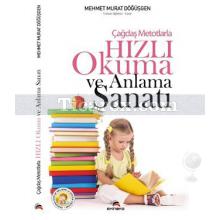 Çağdaş Metotlarla Hızlı Okuma ve Anlama Sanatı | Mehmet Murat Döğüşgen