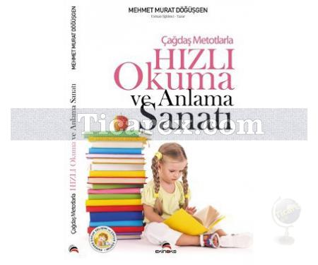 Çağdaş Metotlarla Hızlı Okuma ve Anlama Sanatı | Mehmet Murat Döğüşgen - Resim 1