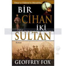 Bir Cihan İki Sultan | Geoffrey Fox
