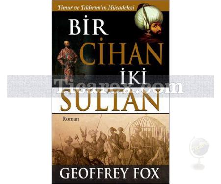 Bir Cihan İki Sultan | Geoffrey Fox - Resim 1
