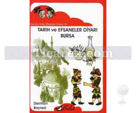 Ece ile Arda - Tarih ve Efsaneler Diyarı Bursa | Derman Bayladı - Resim 1