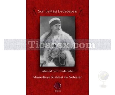 Ahmediyye Risalesi ve Nefesler | Son Bektaşi Dedebabası | Ahmed Sırrı Dedebaba - Resim 1