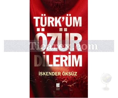 Türk'üm Özür Dilerim | İskender Öksüz - Resim 1