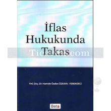 İflas Hukukunda Takas | H. Özden Özkaya Ferendeci