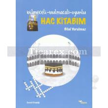 Hac Kitabım | Bilmeceli - Bulmacalı - Oyunlu | Bilal Yorulmaz