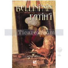 Bellini'nin Fatih'i | Mina Oğuz