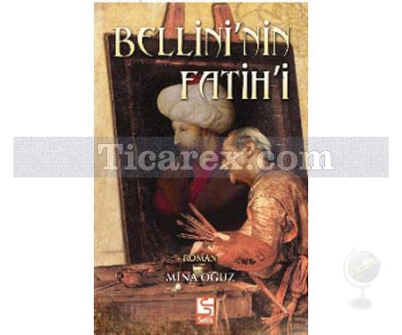 Bellini'nin Fatih'i | Mina Oğuz - Resim 1