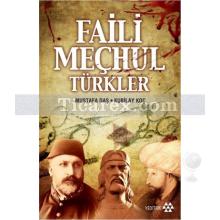 Faili Meçhul Türkler | Kubilay Koçak, Mustafa Daş
