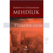 Tarihte ve Günümüzde Mehdilik | Mahmut Çınar