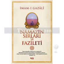 Namazın Sırları ve Fazileti | İmam-ı Gazâli