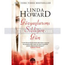 Gözyaşlarımı Sildiğim Gün | Linda Howard