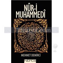 Nur-i Muhammedi | Mehmet Demirci