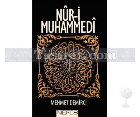 Nur-i Muhammedi | Mehmet Demirci - Resim 1