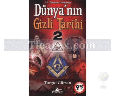 Dünyanın Gizli Tarihi 2 | Turgut Gürsan - Resim 1