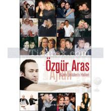 Bizim Ünlülerin Halleri | Özgür Aras