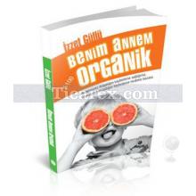 Benim Annem % 100 Organik | İzzet Güllü