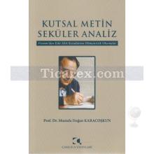 Kutsal Metin Seküler Analiz | Mustafa Doğan Karacoşkun