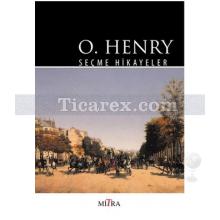 O. Henry - Seçme Hikayeler | O. Henry (William Sydney Porter)