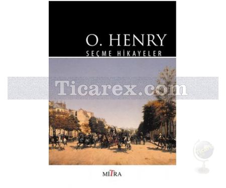 O. Henry - Seçme Hikayeler | O. Henry (William Sydney Porter) - Resim 1