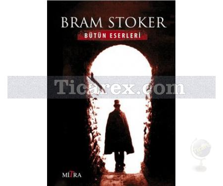 Bram Stoker - Bütün Eserleri | Bram Stoker - Resim 1