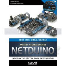 Netduino - Oku, İzle, Dinle, Öğren | Micro Framework | Bünyamin Karahan, Volkan Aktaş