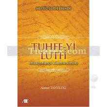 Tuhfe-yi Lutfî | Türkçe-Farsça Manzum Sözlük | Mes'ud Lutfi Efendi