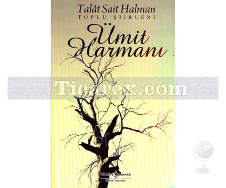 Ümit Harmanı - Toplu Şiirleri | Talat Sait Halman - Resim 1