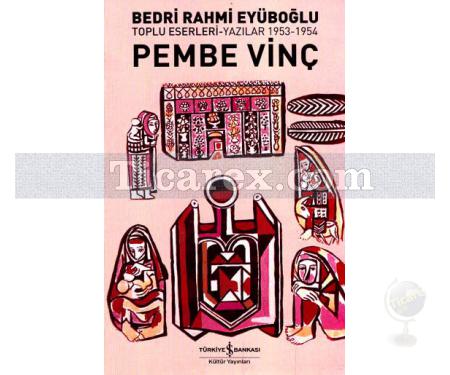 Pembe Vinç | Yazılar 1953 - 1954 | Bedri Rahmi Eyüboğlu - Resim 1