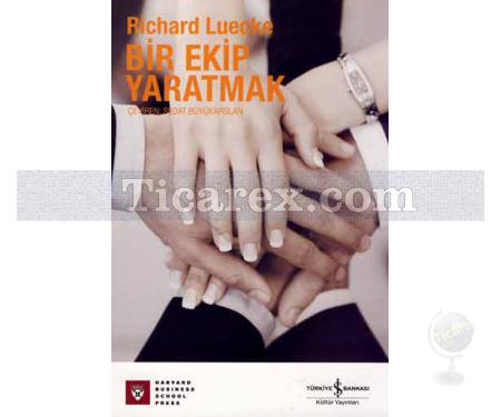 Bir Ekip Yaratmak | Richard Luecke - Resim 1