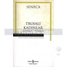 Troialı Kadınlar | Seneca