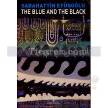 The Blue And The Black | Sabahattin Eyüboğlu