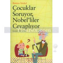 Çocuklar Soruyor Nobel'liler Cevaplıyor | Bettina Stiekel