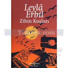 Zihin Kuşları | (Ciltli) | Leylâ Erbil