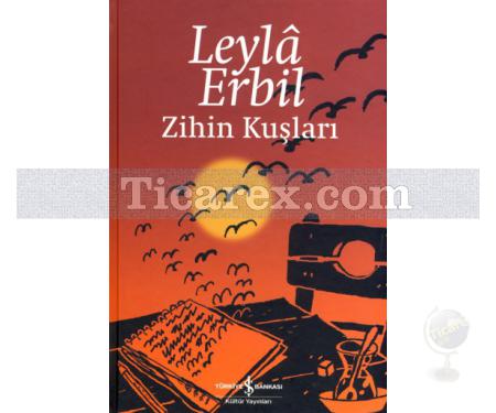 Zihin Kuşları | (Ciltli) | Leylâ Erbil - Resim 1